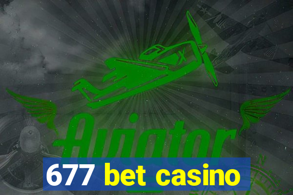 677 bet casino